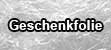 Geschenkfolie
